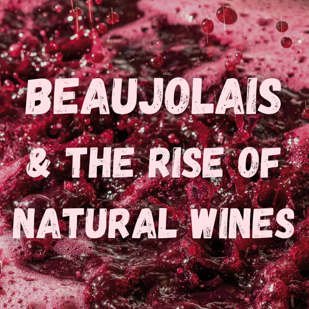 Beaujolais: The Home of Natural Wines!