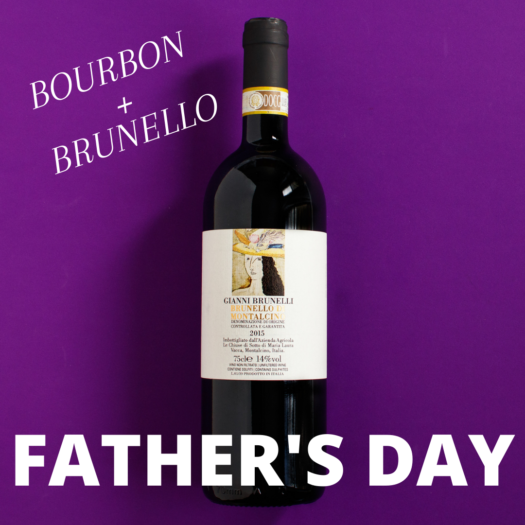 Celebrating Dad with Spirits and Brunello!