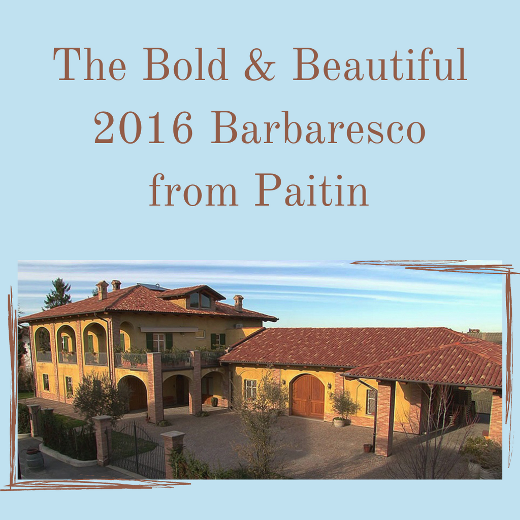 The Bold Beautiful 2016 Barbaresco from Paitin