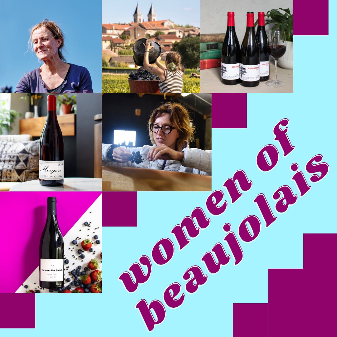 We're Celebrating the Wonderful Winemaking Women of Beaujolais!